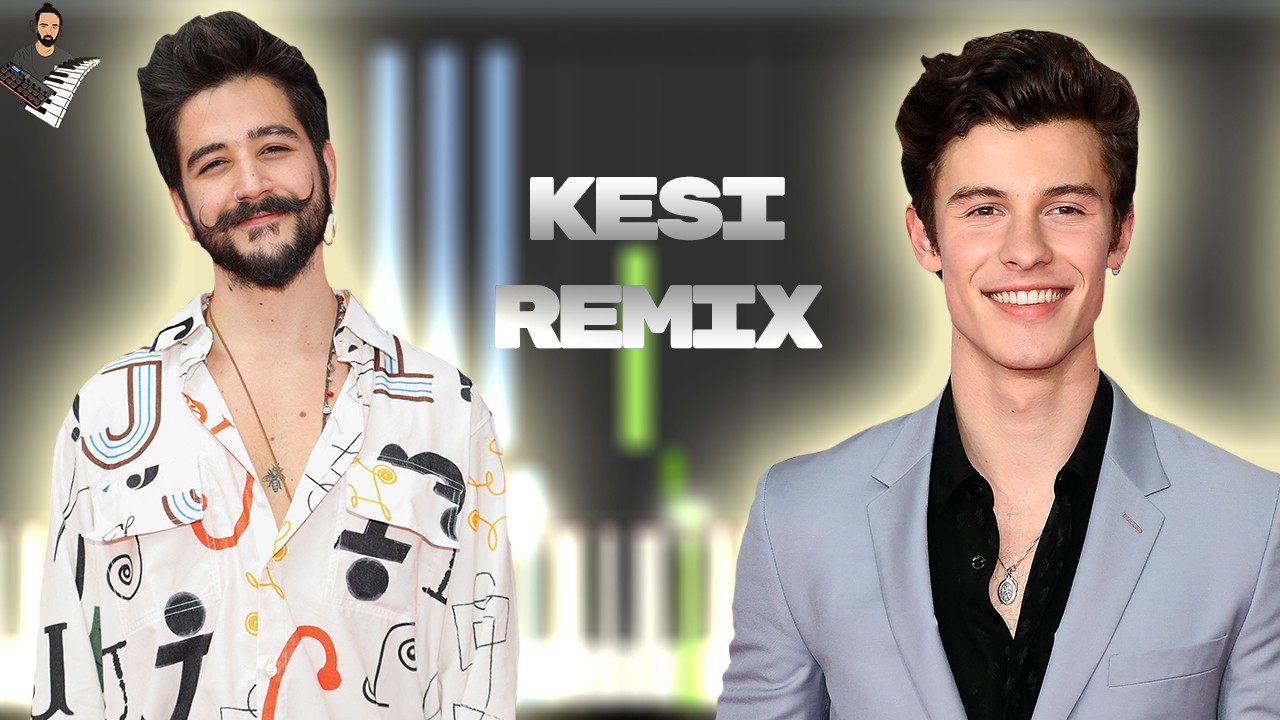 Camilo & Shawn Mendes – KESI Remix