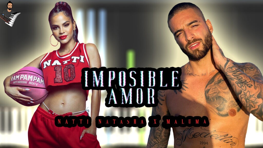 Natti Natasha x Maluma - Imposible Amor