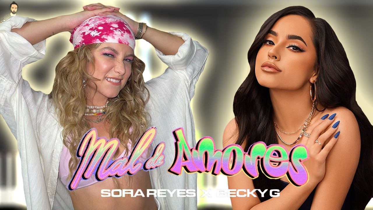 Sofia Reyes & Becky G – Mal de Amores