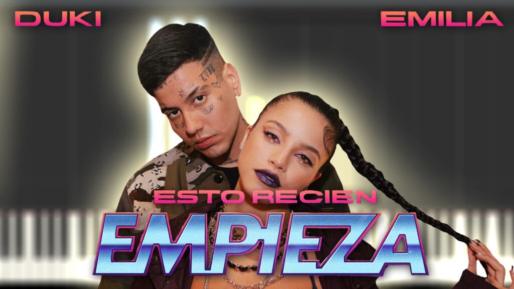 DUKI, EMILIA - Esto Recién Empieza