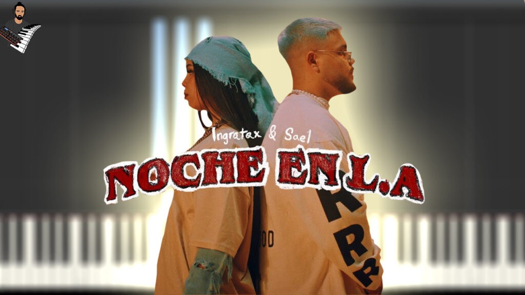 Ingratax & @Sael - Noche en LA
