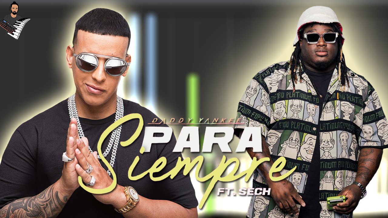 Daddy Yankee x Sech - Para Siempre