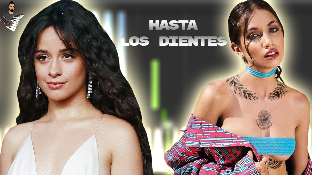 Camila Cabello & Maria Becerra – Hasta los Dientes