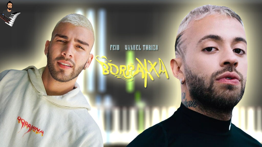 Feid & Manuel Turizo - BORRAXXA