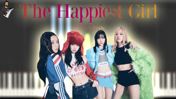 BLACKPINK - The Happiest Girl