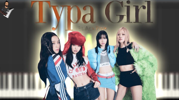 BLACKPINK - TYPA GIRL
