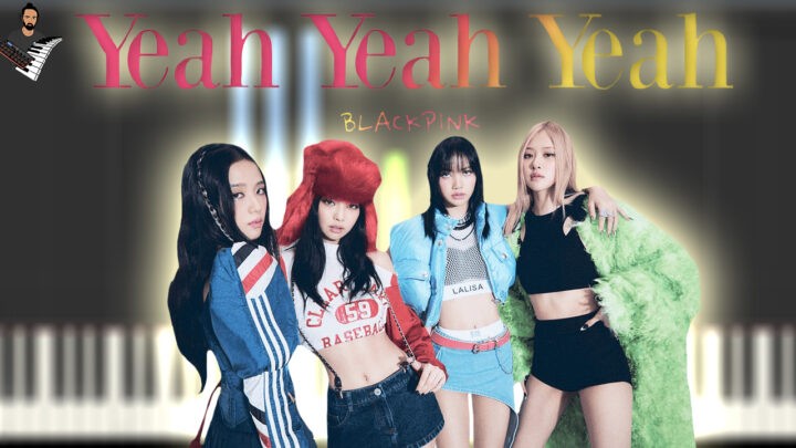 BLACKPINK - Yeah Yeah Yeah