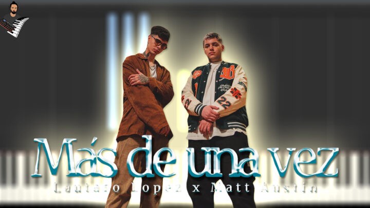 Lautaro López & Matt Austin - Más de una Vez