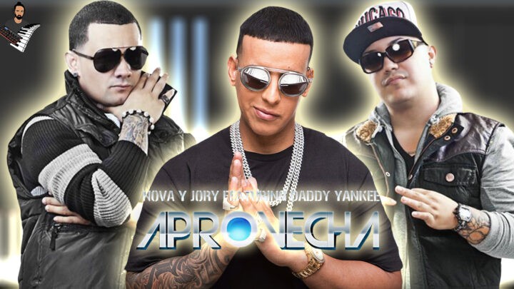 Nova y Jory - Aprovecha (feat. Daddy Yankee)