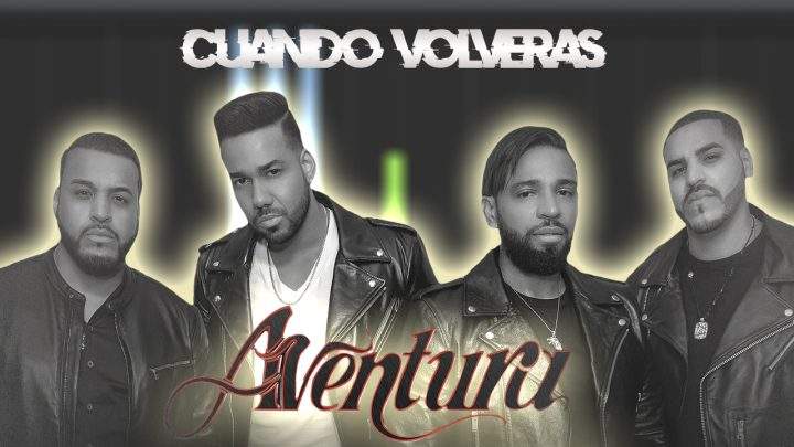 Aventura - Cuando Volveras