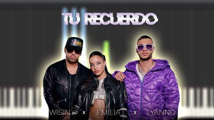 Wisin & Emilia & Lyanno - Tu Recuerdo