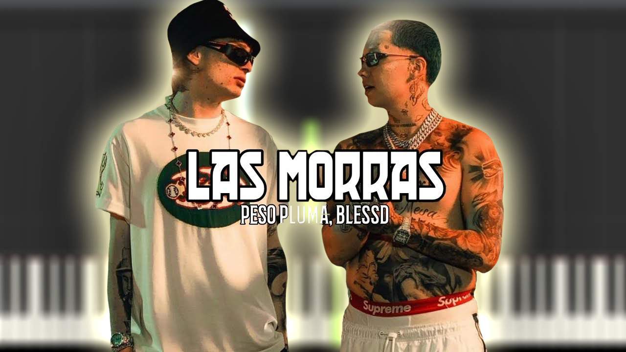 Peso Pluma , Blessd – Las Morras