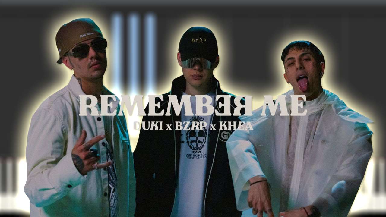 DUKI & KHEA & Bizarrap - Remember Me