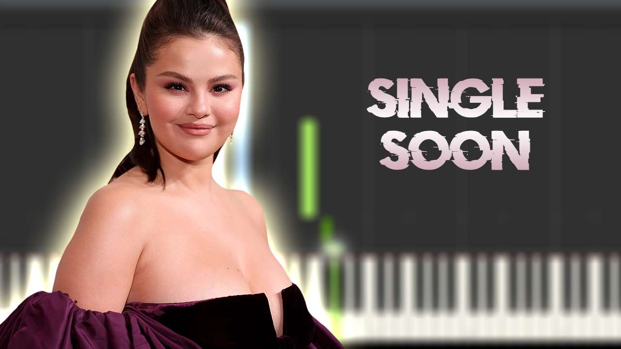 Selena Gomez - Single Soon