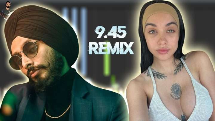 Maria Becerra & Prabh Singh - 9:45 REMIX