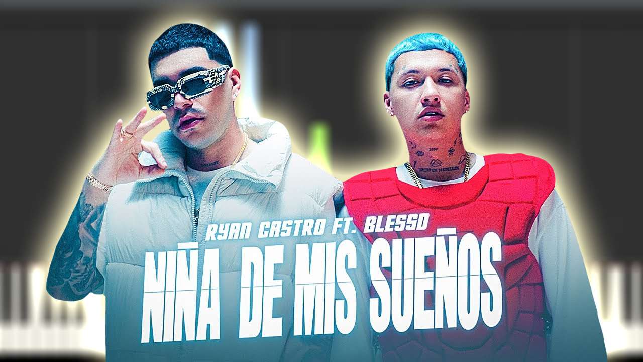 Ryan Castro & Blessd - Niña de mis sueños