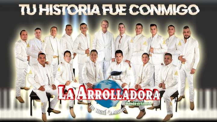 La Arrolladora Banda El Limón - Tu Historia Fue Conmigo