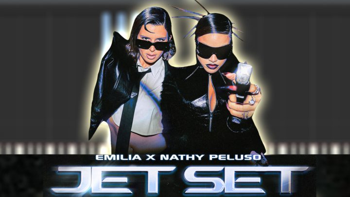 Emilia & NATHY PELUSO - JET_Set