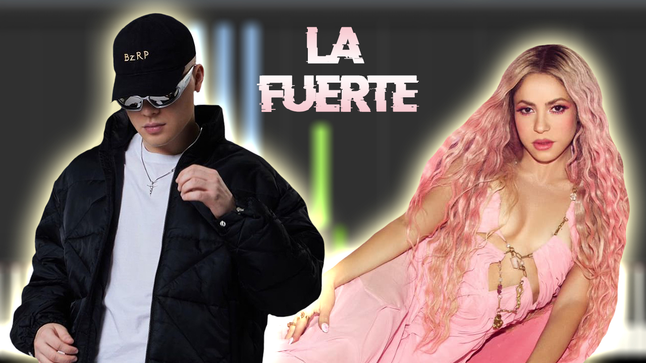 Shakira & Bizarrap - La Fuerte