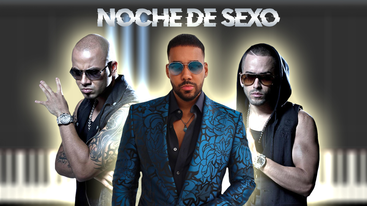 Wisin y Yandel ft Romeo Santos – Noche de Sexo