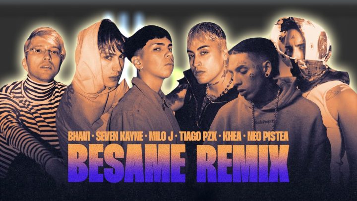 BESAME REMIX - BHAVI & SEVEN KAYNE & MILO J & TIAGO PZK & KHEA