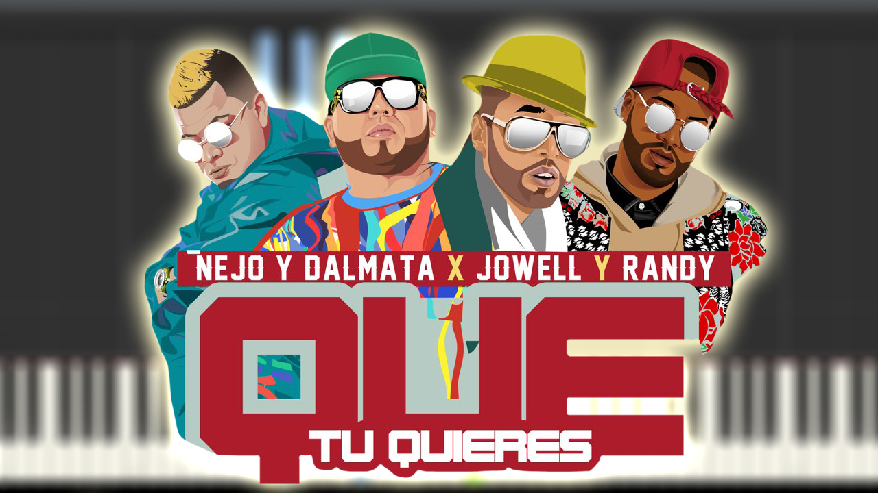 Jowell y Randy & Ñejo y Dalmata - Que Tu Quieres