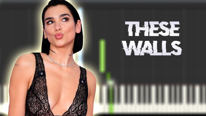 Dua Lipa - These Walls