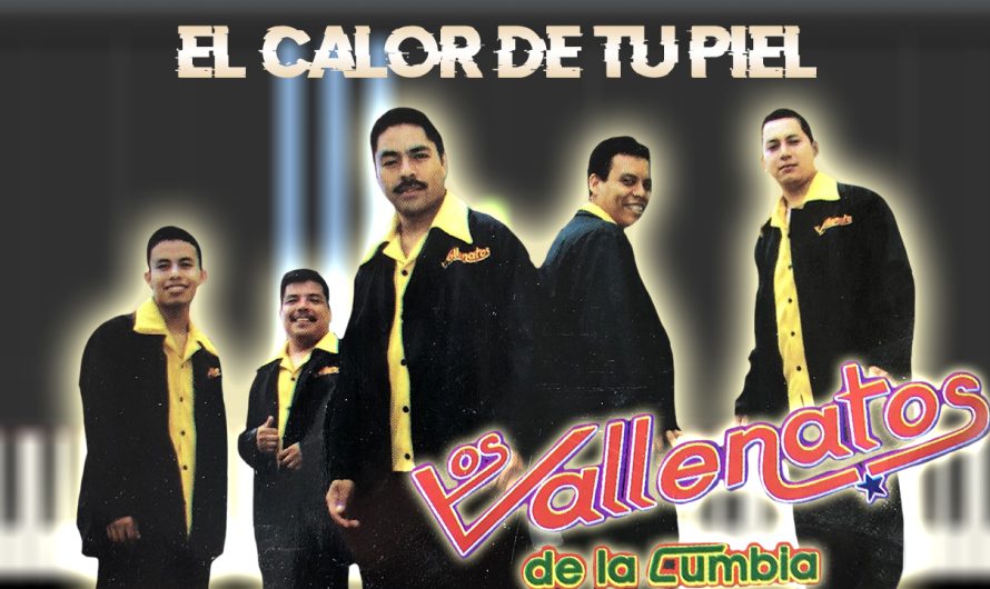 Los Vallenatos De La Cumbia – El Calor De Tu Piel
