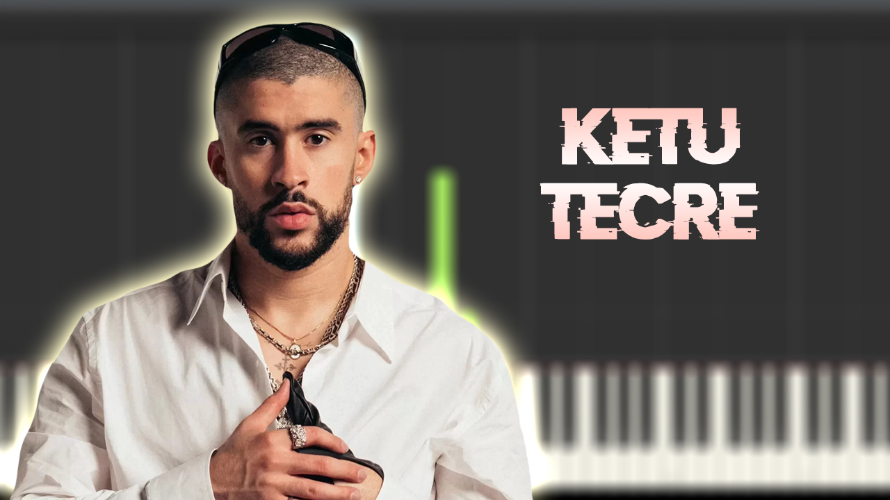 BAD BUNNY - KETU TeCRÉ