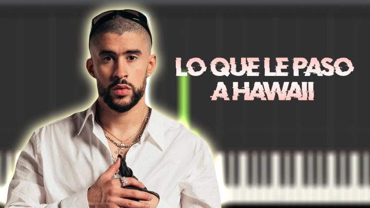BAD BUNNY - LO QUE LE PASÓ A HAWAii