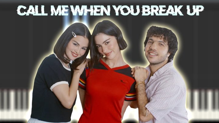Selena Gomez & benny blanco & Gracie Abrams - Call Me When You Break Up
