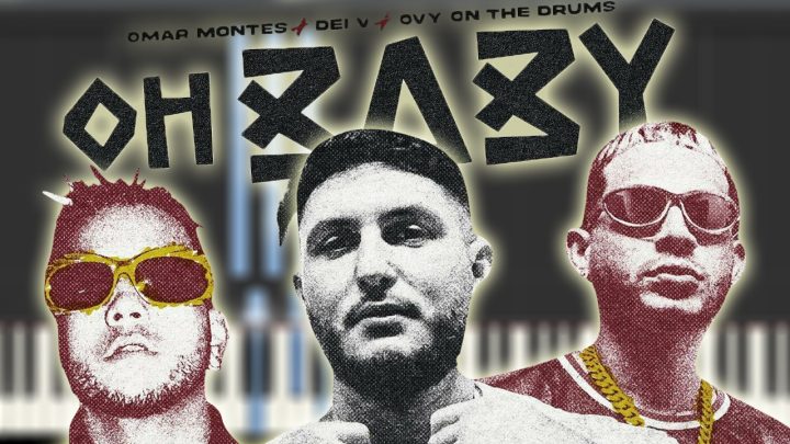 Omar Montes & Dei V & Ovy On The Drums - Oh Baby!