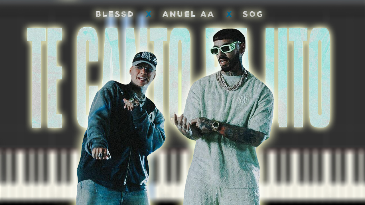 TE CANTO BAJITO - BLESSD ❌ ANUEL AA ❌ SOG