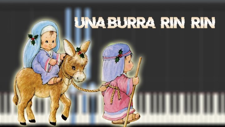 HACIA BELÉN VA UNA BURRA RIN RIN