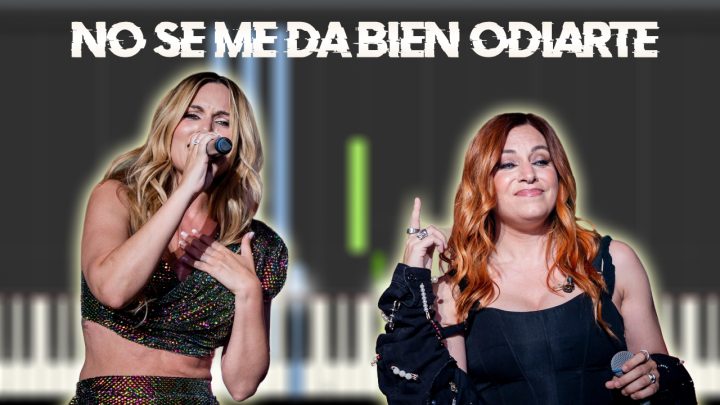 Leire Martínez & Edurne - No se me da bien odiarte