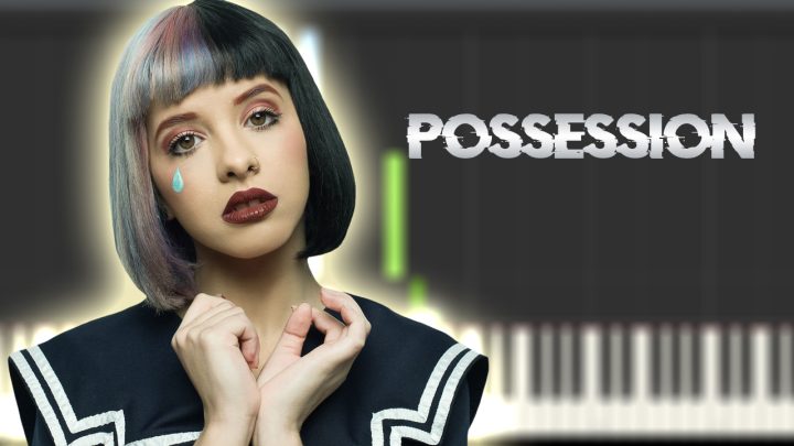 Melanie Martinez - POSSESSION