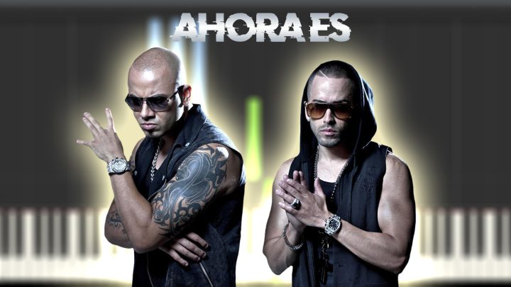 Ahora es - Wisin y Yandel