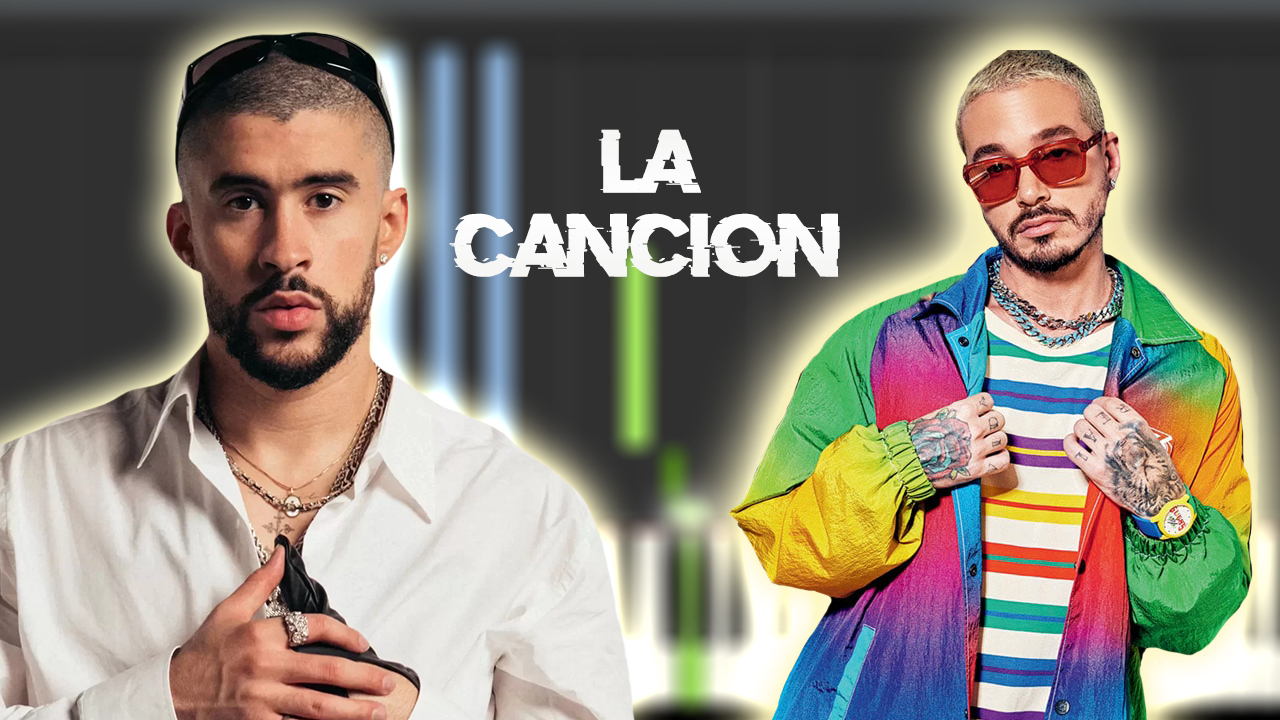 LA CANCIÓN - J Balvin & Bad Bunny