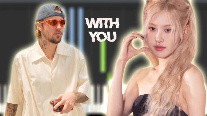 Justin Bieber & ROSÉ – With You