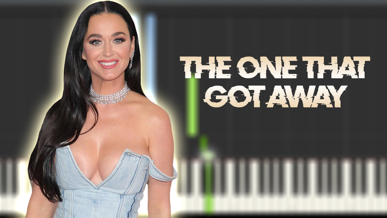 Katy Perry - The One That Got Away