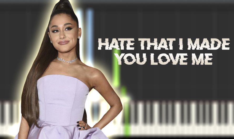 Ariana Grande – hate that i made you love